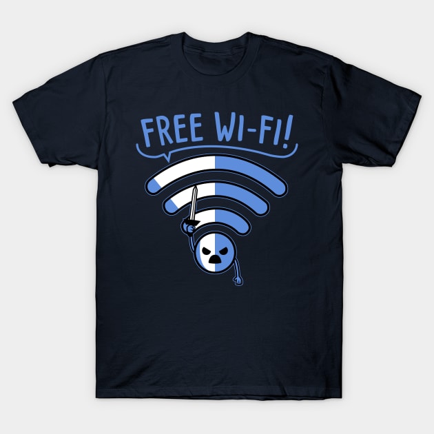 Free Wi-fi! T-Shirt by Raffiti